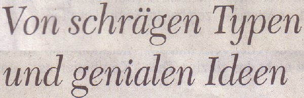 Kölner Stadt-Anzeiger, 29.12.2010, Titel: Von schrägen Typen und genialen Ideen