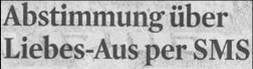Kölner Stadt-Anzeiger, 10.03.2011, Titel: Abstimmung über Liebes-Aus per SMS