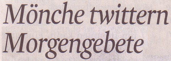 Kölner Stadt-Anzeiger, 13.04.2011, Titel: Mönche twittern Morgengebete