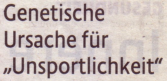 Kölner Stadt-Anzeiger, 13.09.11, Titel: Genetische Ursache für Unsportlichkeit