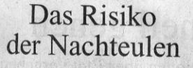 Süddeutsche Zeitung, 01.10.11, Titel: Das Risiko der Nachteulen